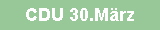 CDU 30.M�rz