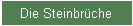 Die Steinbrüche