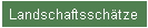 Landschaftssch�tze
