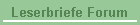 Leserbriefe Forum