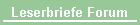 Leserbriefe Forum
