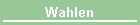 Wahlen