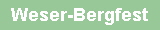Weser-Bergfest