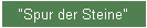 "Spur der Steine"